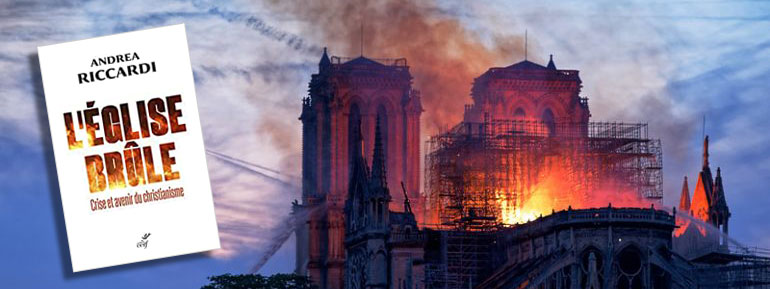 L’Église brûle : le christianisme va-t-il mourir ?